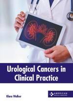 Urological Cancers in Clinical Practice af Klara Walker