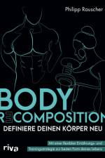 Body Recomposition - definiere deinen Körper neu af Philipp Rauscher