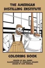 The American Distilling Institute Coloring Book af Bill Owens