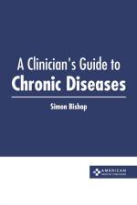 A Clinician's Guide to Chronic Diseases af Simon Bishop