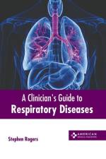 A Clinician's Guide to Respiratory Diseases af Stephen Rogers