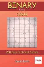 Binary Puzzles - 200 Easy to Normal Puzzles 12x12 vol.34 af David Smith