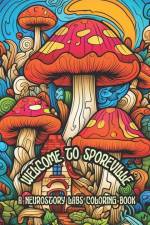 Welcome to Sporeville: A Neurostory Labs Coloring Book af Neurostory Labs