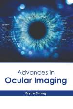Advances in Ocular Imaging af Bryce Strong