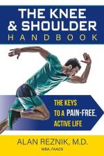The Knee and Shoulder Handbook: The Keys to a Pain-Free, Active Life af Alan M. Reznik