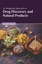 An Integrated Approach to Drug Discovery and Natural Products af Scarlet Mount