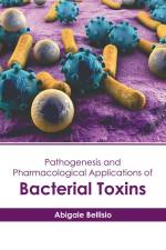 Pathogenesis and Pharmacological Applications of Bacterial Toxins af Abigale Bellisio