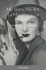 My Story, My Art. La Mia Storia, La Mia Arte. af Antonia Pageta