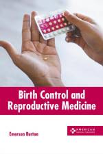 Birth Control and Reproductive Medicine af Emerson Burton