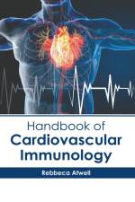 Handbook of Cardiovascular Immunology af Rebbeca Atwell