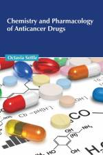 Chemistry and Pharmacology of Anticancer Drugs af Octavia Settle