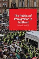The Politics of Immigration in Scotland af Aubrey Westfall