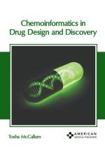 Chemoinformatics in Drug Design and Discovery af Tosha McCallum