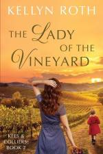 The Lady of the Vineyard af Kellyn Roth