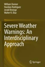 Severe Weather Warnings: An Interdisciplinary Approach af William Donner