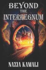 Beyond the Interregnum af Nazia Kamali