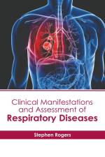 Clinical Manifestations and Assessment of Respiratory Diseases af Stephen Rogers
