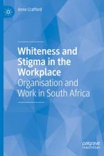 Whiteness and Stigma in the Workplace af Anne Crafford