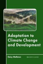 Adaptation to Climate Change and Development af Daisy Mathews