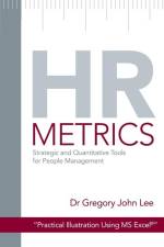 HR Metrics: Practical Measurement Tools for People Management af Gregory John Lee