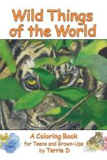 Wild Things of the World af Terrie D Weller