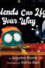 Friends Can Light Your Way af Jacqueline Lee Khoenle