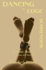 Dancing the Edge to Surrender af Lori Beth Bisbey