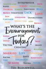 What's The Encouragement For Today? af Toi Blackwell