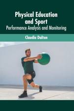 Physical Education and Sport: Performance Analysis and Monitoring af Claudia Dalton