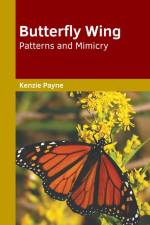 Butterfly Wing Patterns and Mimicry af Kenzie Payne