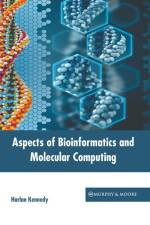 Aspects of Bioinformatics and Molecular Computing af Harlan Kennedy