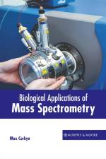 Biological Applications of Mass Spectrometry af Max Corbyn