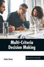 Multi-Criteria Decision Making af Carlos Owen