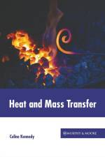 Heat and Mass Transfer af Celine Kennedy