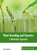 Plant Breeding and Genetics: A Molecular Approach af Kiara Woods