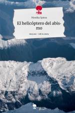 El helicóptero del abismo. Life is a Story - story.one af Monika Spiess