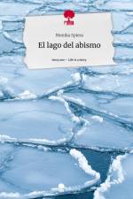 El lago del abismo. Life is a Story - story.one af Monika Spiess