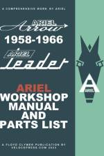 Ariel Leader & Arrow 1958-1966 Factory Workshop Manual & Illustrated Parts List af Floyd Clymer