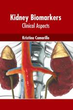 Kidney Biomarkers: Clinical Aspects af Kristina Camarillo