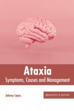 Ataxia: Symptoms, Causes and Management af Johnny Lopez