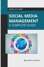 Social Media Management: A Complete Guide af Marcus Hart
