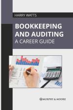 Bookkeeping and Auditing: A Career Guide af Harry Watts