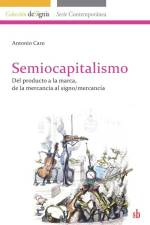 Semiocapitalismo: Del producto a la marca, de la mercancía al signo/mercancía af Antonio Caro