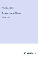 The Adventures of Gerard af Arthur Conan Doyle