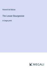 The Lesser Bourgeoisie af Honore De Balzac