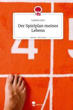 Der Spielplan meines Lebens. Life is a Story - story.one af Isabella Eder