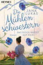 Die Mühlenschwestern - Das Glück wartet auf dich af Jana Lukas