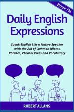 Daily English Expressions (book - 3) af A Mustafaoglu