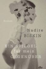 Ein Spiegel für mein Gegenüber af Nadire Biskin
