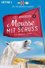 Mousse mit Schuss - Die Inselköchin ermittelt af Lili Andersen